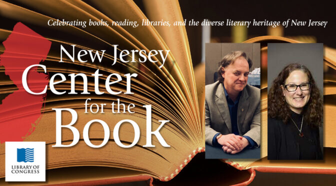 ANNOUNCEMENT: WIL MARA HAS BEEN APPOINTED THE NEW CHAIR OF THE NEW JERSEY CENTER FOR THE BOOK. SHARON RAWLINS TO SERVE AS VICE CHAIR.